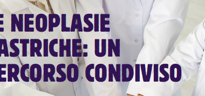 Convegno: “LE NEOPLASIE GASTRICHE: UN PERCORSO CONDIVISO”