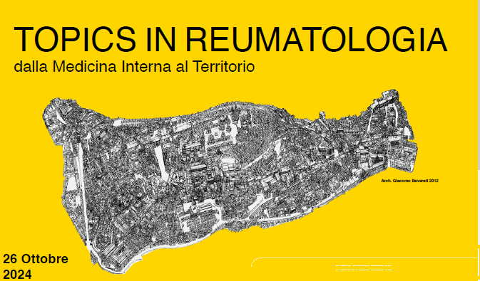 Convegno: “TOPICS in Reumatologia: dalla Medicina Interna al Territorio”